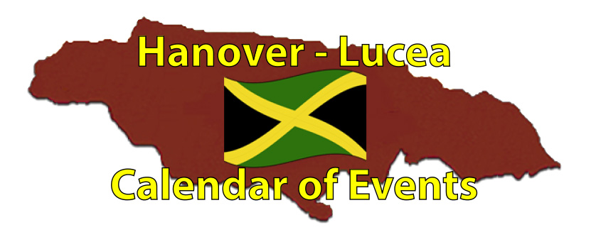 Hanover – Lucea Calendar of Events Page by the Jamaican Business & Tourism Directory